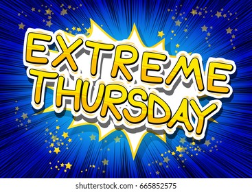 Extreme Thursday- Comic book style word on abstract background.