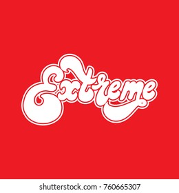 Extreme. Vector handwritten lettering made in 90's style. Template forcard, poster, banner, print for t-shirt.