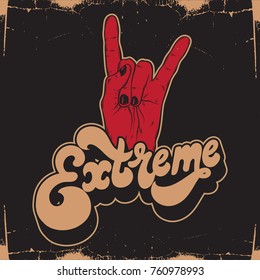 Extreme. Vector handwritten lettering made in 90's style. Hand drawn illustration of rock hand.  Template forcard, poster, banner, print for t-shirt.