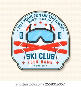 Extreme winter sport. Vector ski club retro badge, textile patch. Concept for shirt, print, seal or stamp with mountain, ski, ski glasses. Family vacation, activity or travel. For logo design, patches