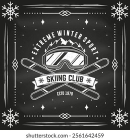 Extreme winter sport. Vector ski club flyer, poster, banner on the chalkboard. Concept for shirt, print, seal or stamp with mountain, ski, ski glasses. Family vacation, activity or travel