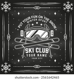 Extreme winter sport. Vector ski club flyer, poster, banner on the chalkboard. Concept for shirt, print, seal or stamp with mountain, ski, ski glasses. Family vacation, activity or travel