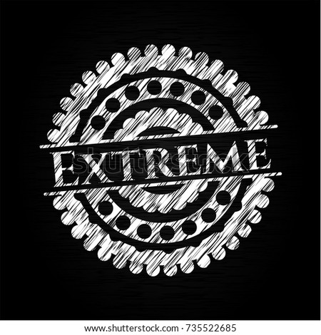 Extreme written on a chalkboard