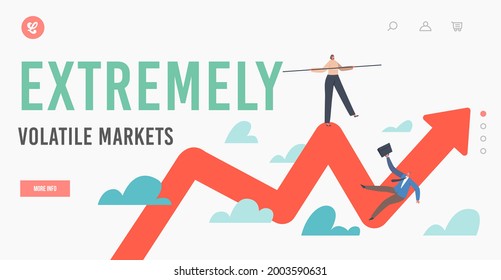 Extremely Volatile Market Landing Page Template. Businessmen Characters Trying to Balance on Arrow Graph, Volatility Gobble Investment during Financial Crisis. Cartoon People Vector Illustration