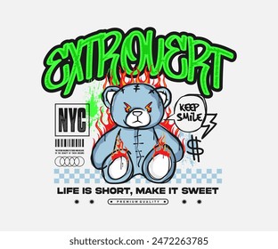 extrovert calligraphy with burning graffiti bear doll spray painted vector illustration graphic design for t shirt, street wear, apparel design, and urban style