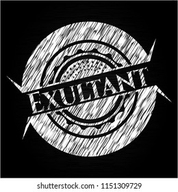 Exultant Exultant chalkboard emblem written on a blackboardchalk emblem written on a blackboard