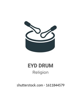 Eyd drum glyph icon vector on white background. Flat vector eyd drum icon symbol sign from modern religion collection for mobile concept and web apps design.