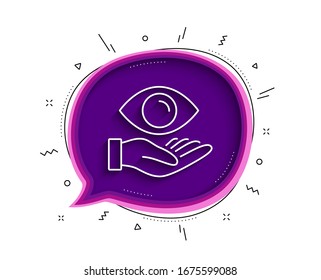 Eye care line icon. Chat bubble with shadow. Oculist clinic sign. Optometry vision symbol. Thin line health eye icon. Vector