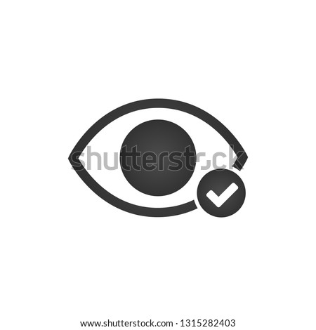 Eye check mark icon . Success monitoring illustration. Parental control logo. Good super vision symbol. Scan Surveillance Sign. Vector illustration isolated on white background.