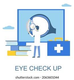 Eye check up. Doctor ophthalmologist examining human eye with magnifying glass, flat vector illustration. Eyesight test, vision correction. Ophthalmology.