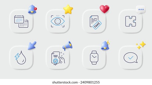 Eye detect, Fake news and Puzzle line icons. Buttons with 3d bell, chat speech, cursor. Pack of Smartwatch, Certificate, Approved message icon. Hydroelectricity, Calendar pictogram. Vector