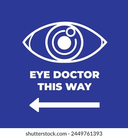 Eye doctor this way sign age vector illustration poster design isolated on square blue background. Simple flat cartoon drawing.