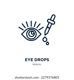 eye drops icon from medical collection. Thin linear eye drops, eye, drop outline icon isolated on white background. Line vector eye drops sign, symbol for web and mobile