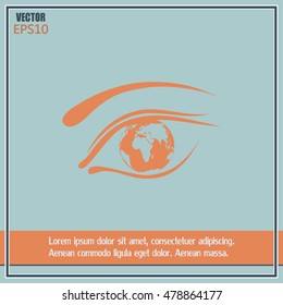 Eye icon. Look at the world with open eyes. Vector illustration.