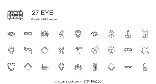 eye icons set. Collection of eye with patch, mummy, eye mask, egyptian, sunglasses, body, egypt, makeup remover wipes, telescope, vision, glasses. Editable and scalable icons.