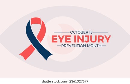 Eye Injury Prevention Month is observed throughout october every year. October is eye injury awareness month. Vector template for banner, greeting card, poster with background. Vector illustration.
