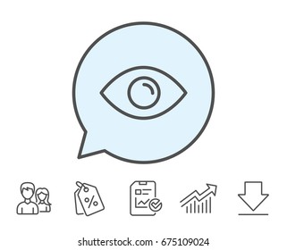 Eye line icon. Look or Optical Vision sign. View or Watch symbol. Report, Sale Coupons and Chart line signs. Download, Group icons. Editable stroke. Vector