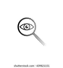 eye in magnification - black vector icon;  halftone illustration