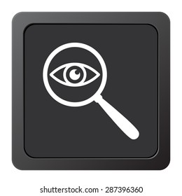 eye in magnification - vector icon on a grey button