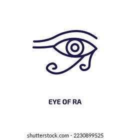 eye of ra icon from religion collection. Thin linear eye of ra, egyptian, pharaoh outline icon isolated on white background. Line vector eye of ra sign, symbol for web and mobile