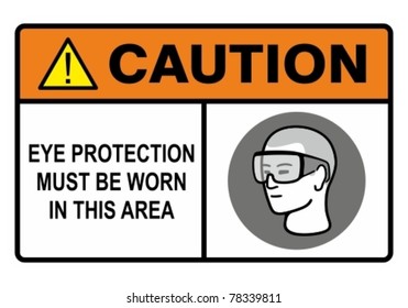 Eye Safety Warning Sign. Construction Industry Safety.