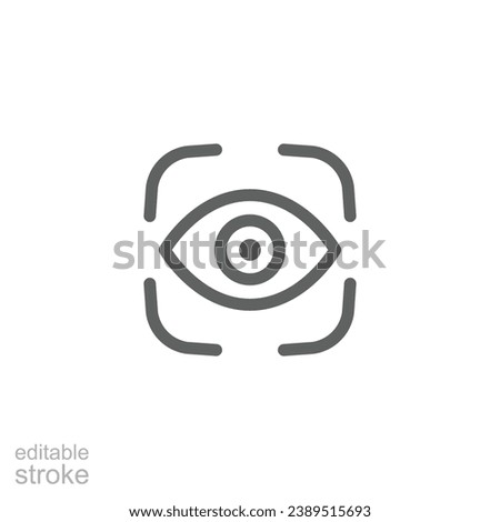 Eye scan icon. Simple outline style. Visual identity, focus, view, vision, future tech, eye with scanning frame, technology concept. Thin line symbol. Vector illustration isolated. Editable stroke.