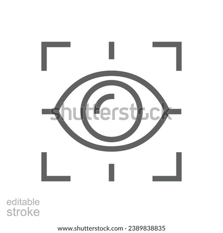 Eye scan icon. Simple outline style. Visual identity, focus, view, vision, future tech, eye with scanning frame, technology concept. Thin line symbol. Vector illustration isolated. Editable stroke.