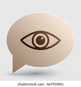 Eye sign illustration. Brown gradient icon on bubble with shadow.