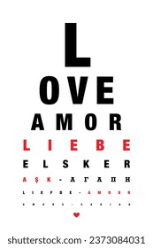 Eye test chart in ten languages. LOVE, AMOR, LIEBE, ELSKER, ASK, ΑΓΑΠΗ, LIEFDE, AMOUR, AMORE, CARIAD. Valentine's day.