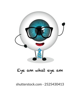 Eye am what eye am. Funny nice cartoon cards