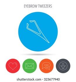 Eyebrow tweezers icon. Cosmetic equipment sign. Aesthetic beauty symbol. Mail, download and speech bubble buttons. Like symbol. Vector