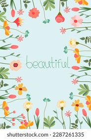 An eye-catching floral backdrop with a of blossoming multicolored wildflowers and the inscription beautiful. Concept save nature. Suitable for social posters, cards, logos, banner. Vector