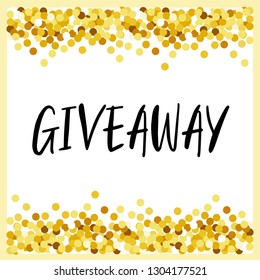Eye-catching gold glitter confetti frame Giveaway for promotion in social network, advertizing of giving present for like or repost