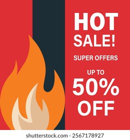 Eye-Catching HOT SALE! Super Offers Up to 50% Off Promotion with Red Background and Flame Graphic