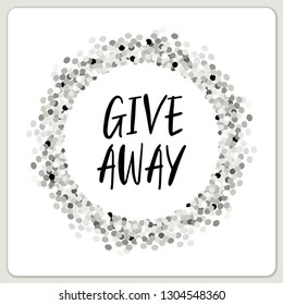 Eye-catching silver glitter confetti frame Giveaway for promotion in social network, advertizing of giving present for like or repost