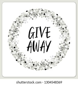 Eye-catching silver glitter confetti frame Giveaway for promotion in social network, advertizing of giving present for like or repost