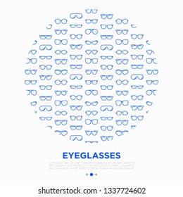 Eyeglasses concept in circle with thin line icons: sunglasses, sport glasses, rectangular, aviator, wayfarer, round, square, cat eye, oval, extravagant, big size, reading. Vector illustration.