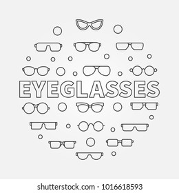 Eyeglasses round outline illustration. Vector circular concept symbol made with eyeglasses and spectacles icons