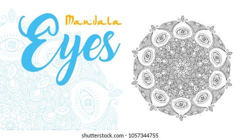 Eyes mandala for coloring book. Round ornament .  Anti-stress therapy art. Yoga logo vector. Tattoo sketch