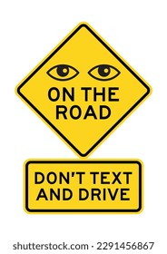 OJOS EN LA CARRETERA, NO TEXTOS Y CONDUZCA. Humorística advertencia de señal de tráfico en carretera. Gráfico EPS 10 Vector editable aislado en fondo blanco. Ideal para carteles, postales, estampado de prendas.