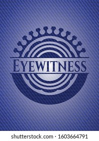 Eyewitness badge with jean texture. Vector Illustration. Detailed.