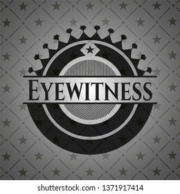 Eyewitness realistic black emblem