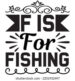 f is for fishing t shirt design