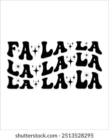 Fa La la la la Christmas retro wavy groovy t shirt design