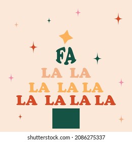 Fa la la la christmas visual graphics design illustrations typography vector 