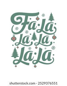 Fa La La, Illustration, Christmas T-shirt Design, Typography, Clipart, Christmas Vector, Sticker, Mockup