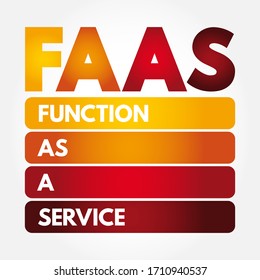 FAAS - Function As A Service is a cloud computing service that makes it easier for cloud application developers to run and manage microservices applications, acronym text concept background