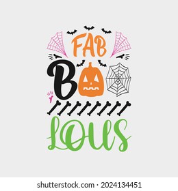 fab boo lous - halloween t shirt design vector graphic quotes.