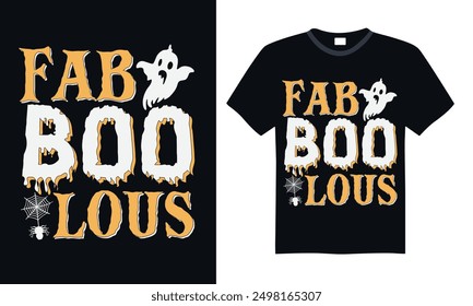 Fab boo lous - Halloween T Shirt Design, Hand drawn lettering phrase, Cutting and Silhouette, card, Typography Vector illustration for poster, banner, flyer and mug.