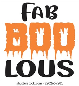 Fab Boo Lous, Happy Halloween Shirt Print Template, Witch Bat Cat Scary House Dark Green Riper Boo Squad Grave Pumpkin Skeleton Spooky Trick Or Treat